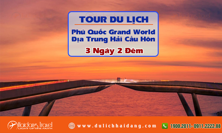 Tour Phú Quốc Grand World Địa Trung Hải Cầu Hôn 3 Ngày 2 Đêm