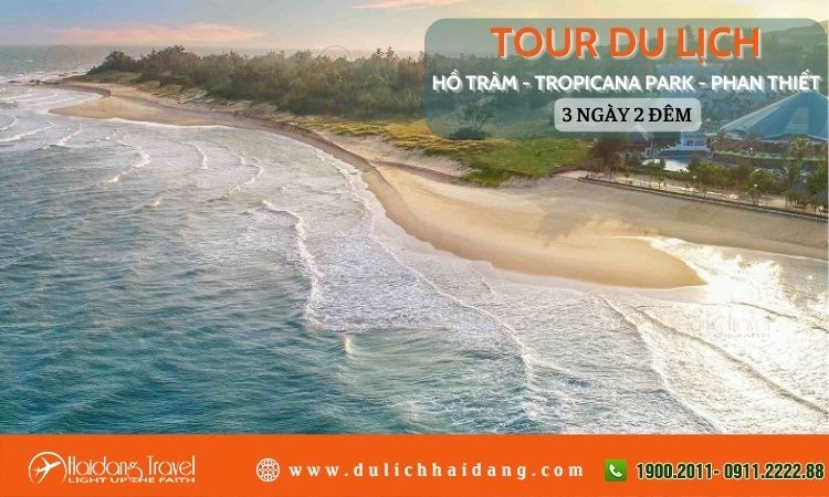 Tour Hồ Tràm Tropicana Park Phan Thiết 3 ngày 2 đêm 