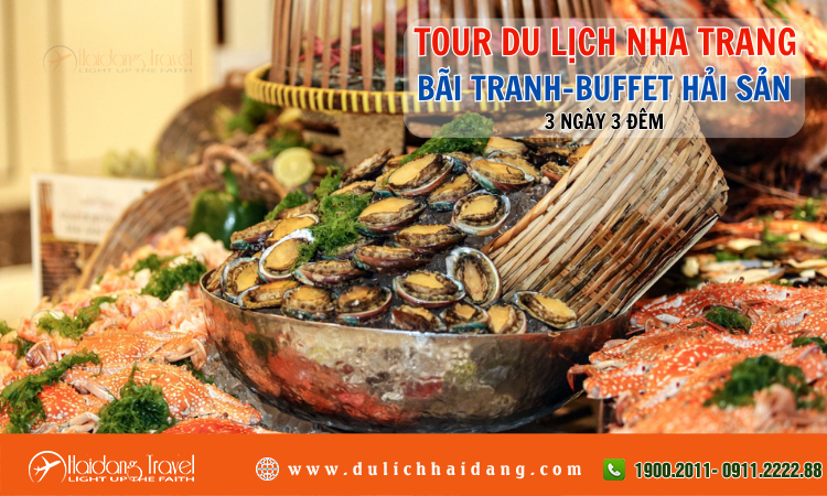 Tour du lịch Nha Trang Bãi Tranh Buffet Hải Sản 3 ngày 3 đêm