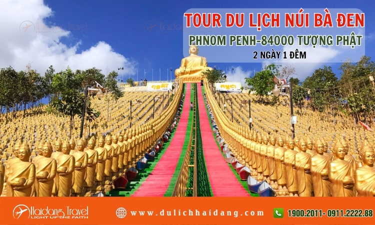 Tour Núi Bà Đen Phnom Penh 84000 Tượng Phật 2 ngày 1 đêm 